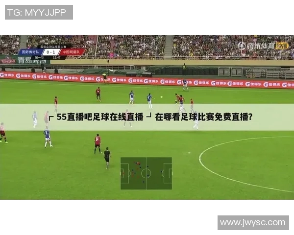免费直播足球比赛的最佳观看渠道推荐与汇总 免费直播足球比赛的最佳观看渠道推荐与汇总